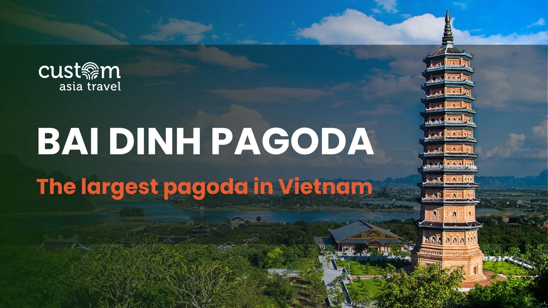 Explore Bai Dinh Pagoda: Vietnam’s Largest Pagoda in Ninh Binh